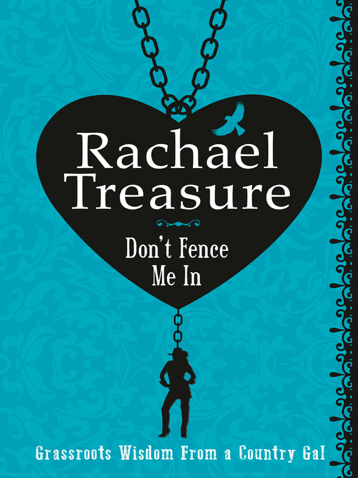 Title details for Don't Fence Me In by Rachael Treasure - Available